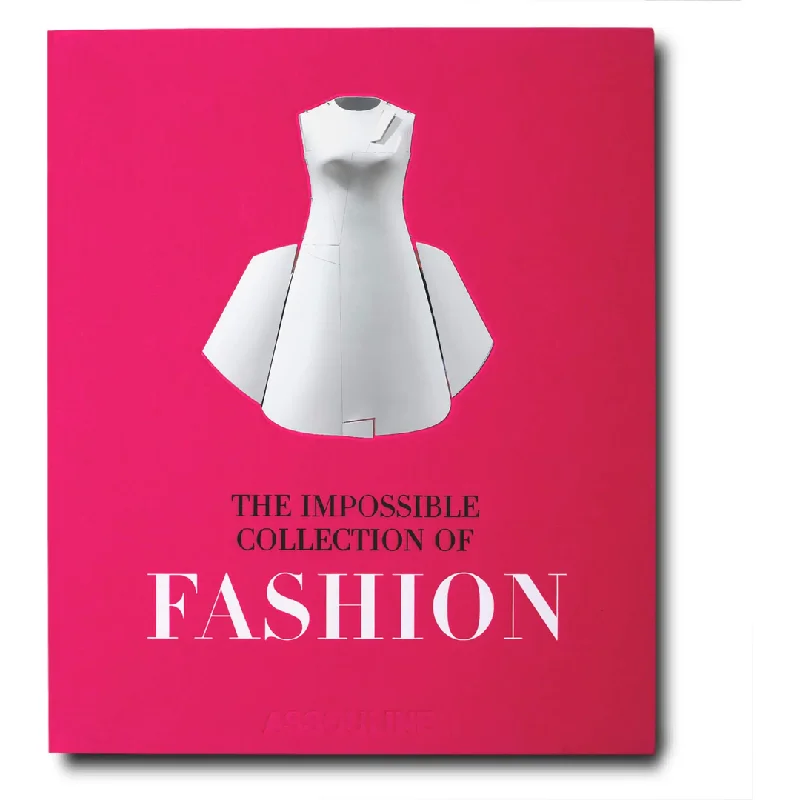 THE IMPOSSIBLE COLLECTION OF FASHION