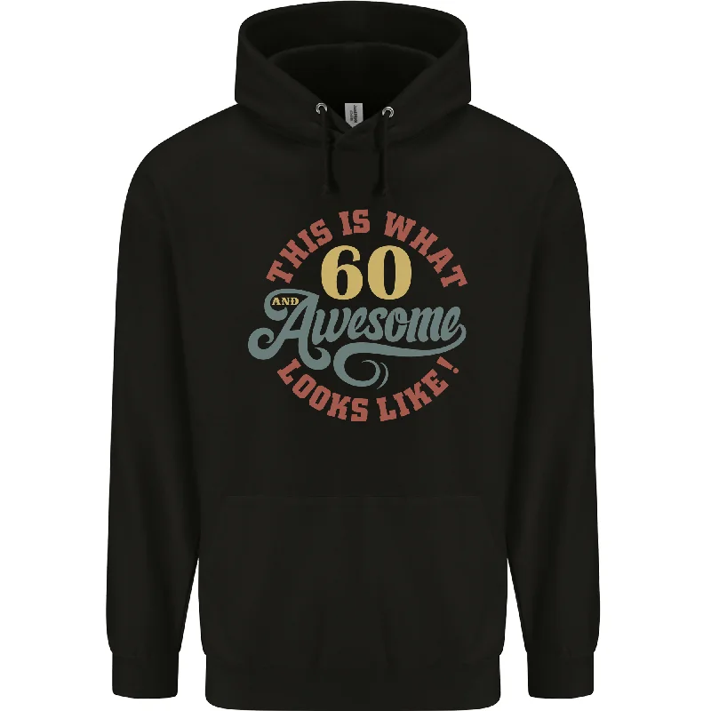 60th Birthday 60 Year Old Awesome Looks Like Mens 80% Cotton Hoodie